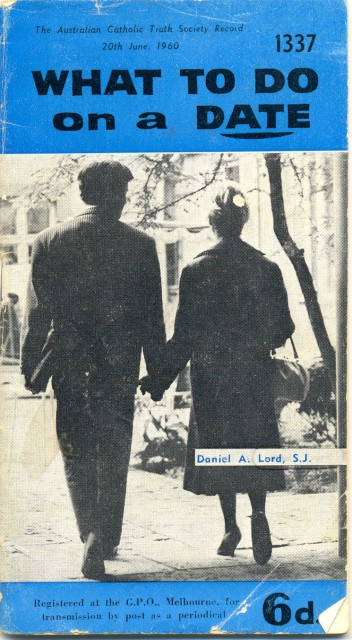 'What to do on a date' issue 1337 of The Australian Catholic Truth Society Record, June 1960. 15.5 x 8.5 cm. Collection of Mandy B.