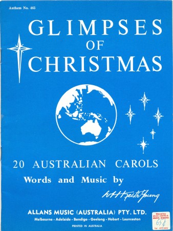 'Glimpses of Christmas: 20 Australian Carols' by W.H. Keith Young, 24.5 x 19.5 cm, 32 pages, 1969.
