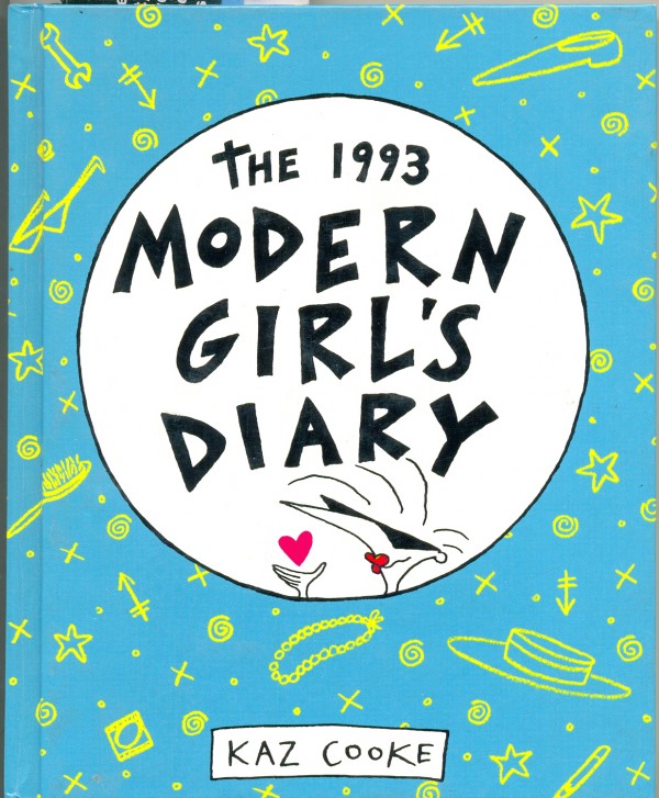 'The 1993 Modern Girl's Diary' by Caz Cooke, Allen & Unwin, North Sydney, 19 x 15 cm. Collection of Richard Felix.